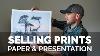 Selling Prints Paper U0026 Presentation